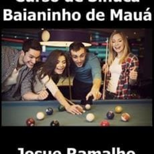 Curso de Sinuca: Baianinho de Mauá - Josue Ramalho da Silva