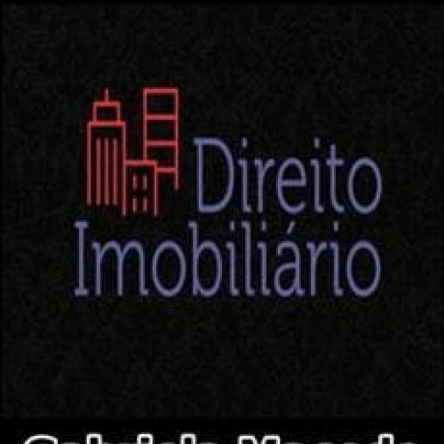 Direito Imobiliário na Prática - Gabriela Macedo