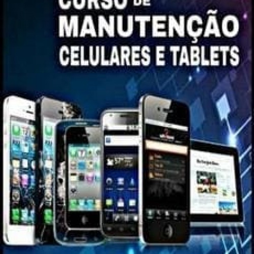 Curso Manutenção De Celulares Tablets