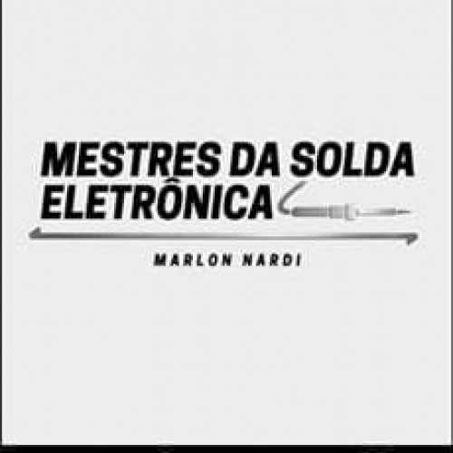 Mestres da Solda - Marlon Nardi