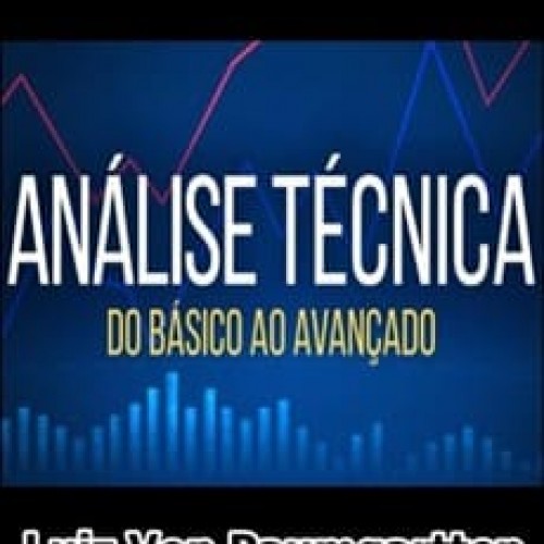 Análise Técnica do Básico ao Avançado - Luiz Von Paumgartten