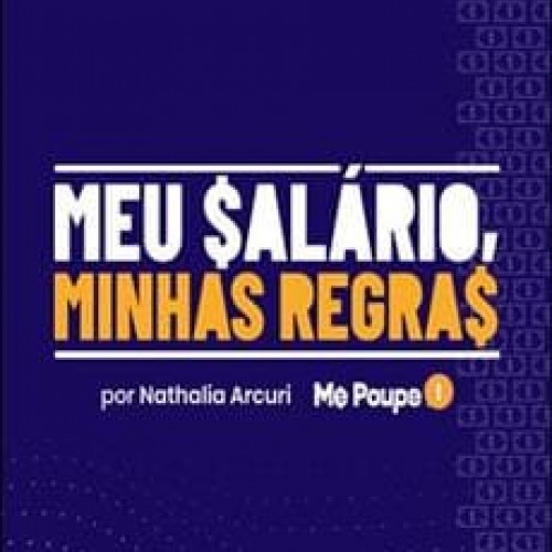 Meu Salário, Minhas Regras - Nathalia Arcuri