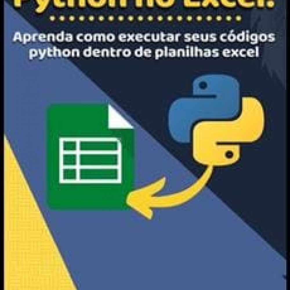 Python Rpa E Excel Como Automatizar Processos E Planilhas Clevison Santos 7143