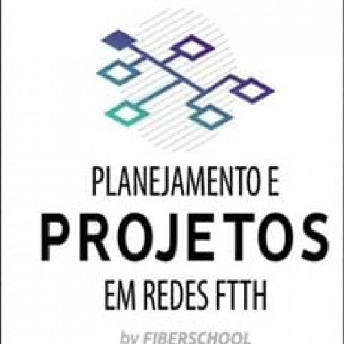 Treinamento de Planejamento e Projeto de redes FTTH - FiberSchool