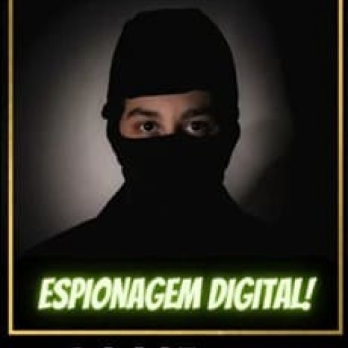 Espionagem Digital - Gabriel Fogaça Espionagem Digital - Gabriel Fogaça
