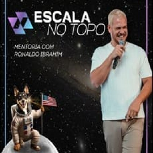 Mentoria Escala no Topo - Ronaldo Ibrahim Mentoria Escala no Topo - Ronaldo Ibrahim