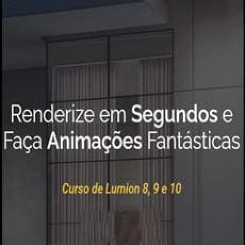 Curso de Lumion 8, 9 e 10 - Mauricio Camargo