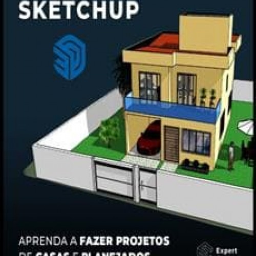 SketchUp: Do Zero ao Avançado - D3Decor