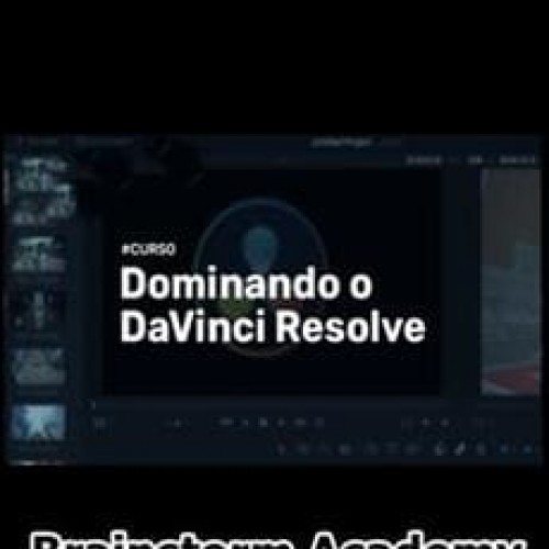 Dominando o DaVinci Resolve - Brainstorm Academy