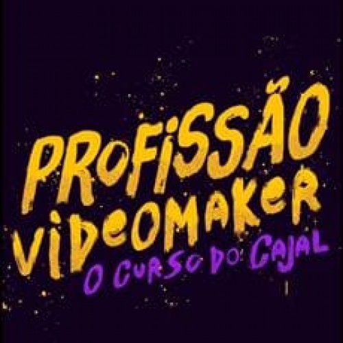 Profissão Videomaker - Daniel Cajal