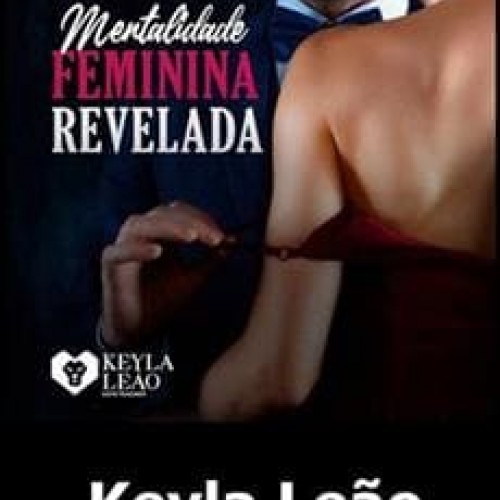 Mentalidade Feminina Revelada - Keyla Leão