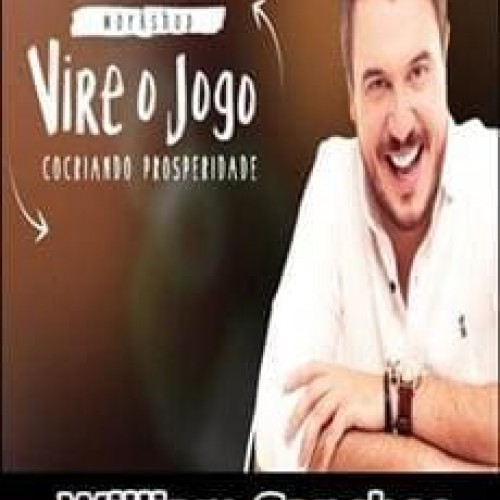 Vire o Jogo Cocriando Prosperidade - William Sanches