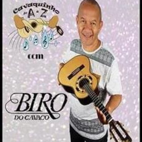 Cavaquinho de A a Z - Biro do Cavaco