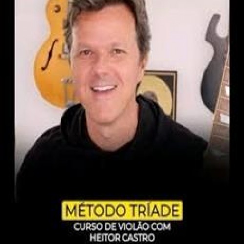 Curso de Violão Método Tríade - Heitor Castro