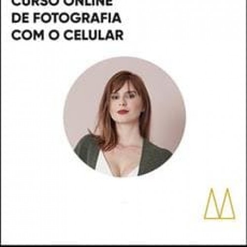 Curso Fotografia com o Celular - Maria Dinat