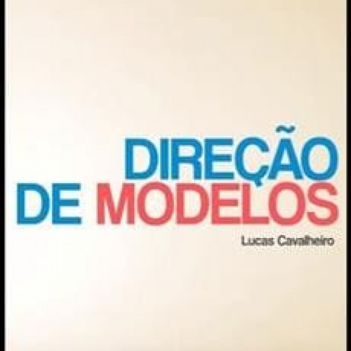 Fotografia: Direção de Modelos - Lucas Cavalheiro