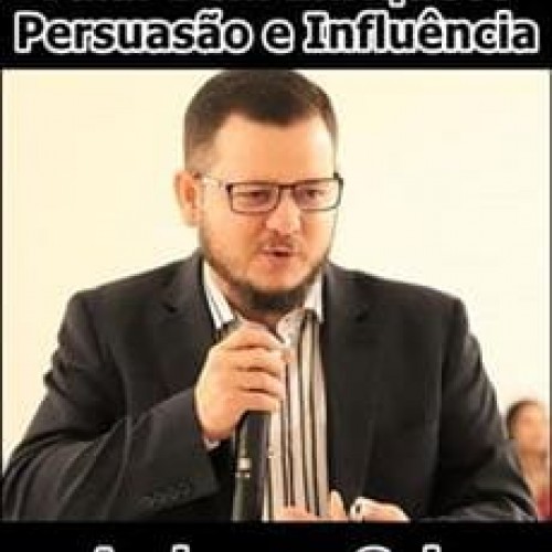 Falar Bem Enriquece: Persuasão e Influência - Anderson Gois