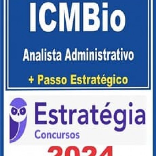 ICMBio Analista Administrativo - Estratégia Concursos