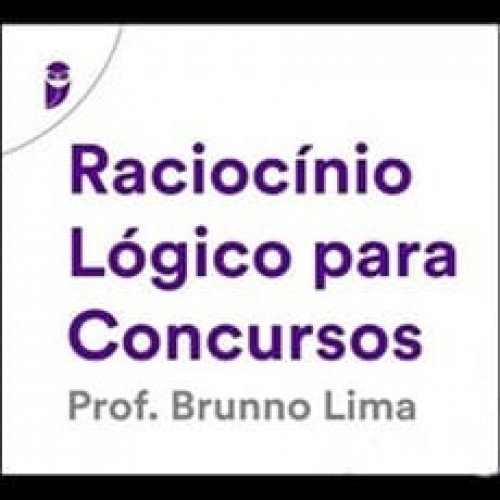 Raciocínio Lógico Para Concursos - Brunno Lima