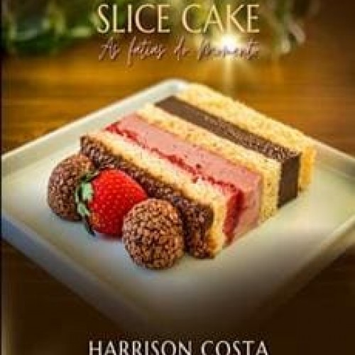 Treinamento Slice Cake: As Fatias do Momento - Harrison Costa Treinamento Slice Cake: As Fatias do Momento - Harrison Costa