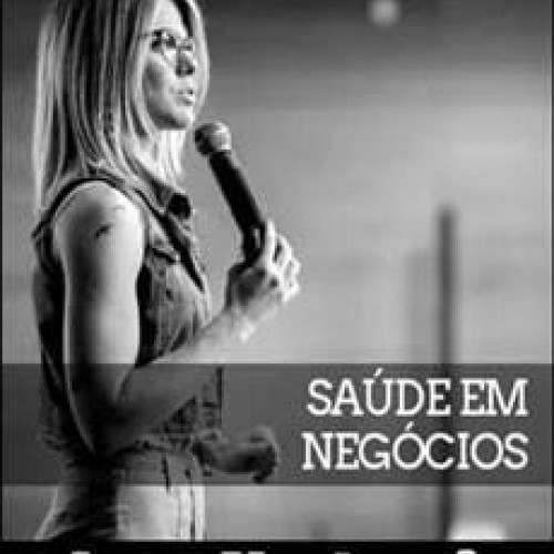 Saúde em Negócios - Lara Nesteruk