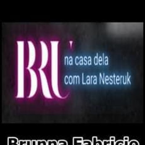 Bru na Casa Dela - Brunna Fabricio